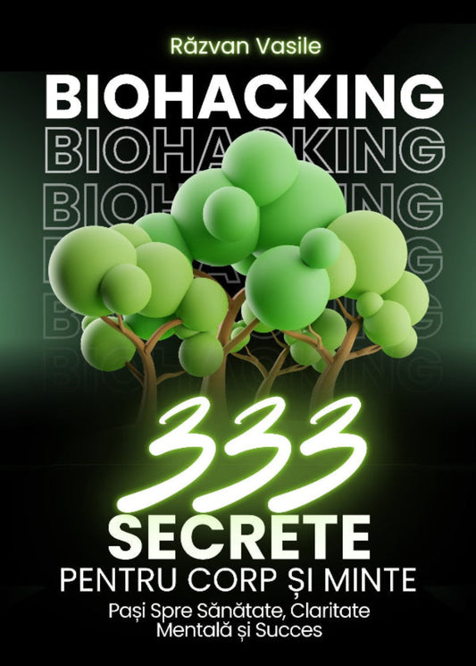 Cartea „BioHacking: Secrete pentru Corp și Minte”